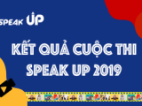 KẾT QUẢ CUỘC THI SPEAK UP 2019 - HÃY NÓI THEO CÁCH CỦA BẠN - TEAM SIT DĨ AN